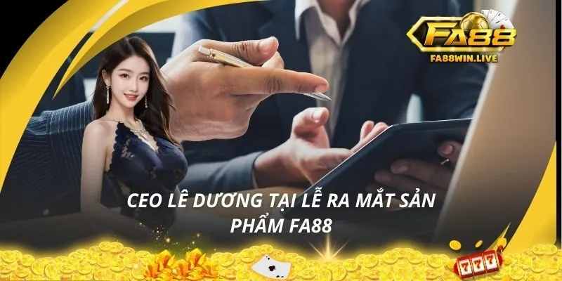 Ceo Lê Dương tại lễ ra mắt sản phẩm FA88