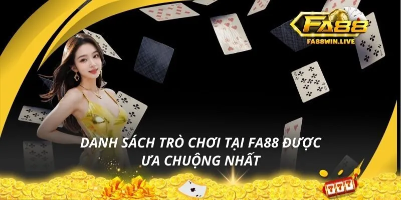 Danh sách trò chơi tại Fa88 được ưa chuộng nhất