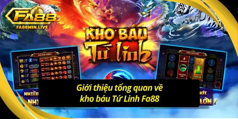 Giới thiệu về slot game kho báu tứ linh đỉnh cao
