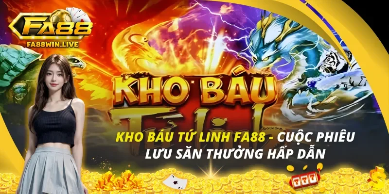 Kho Báu Tứ Linh Fa88