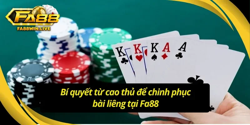Mẹo hay từ cao thủ giúp tăng cao hiệu quả chơi liêng Fa88