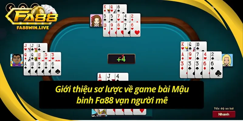 Giới thiệu về game bài Mậu binh Fa88 vạn người mê