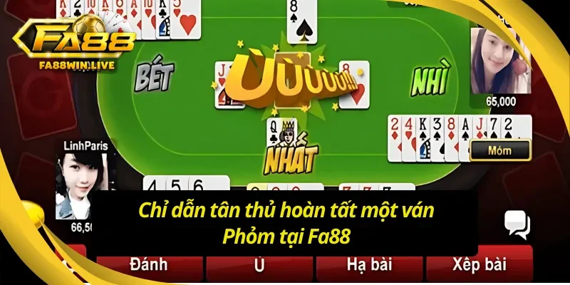 Bắt đầu trải nghiệm game bài Phỏm Fa88 cực đơn giản