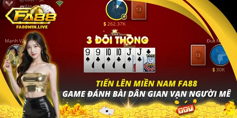 Tiến Lên Miền Nam Fa88