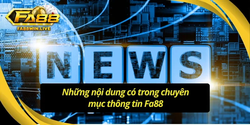 Nội dung có trong chuyên mục tin tức Fa88
