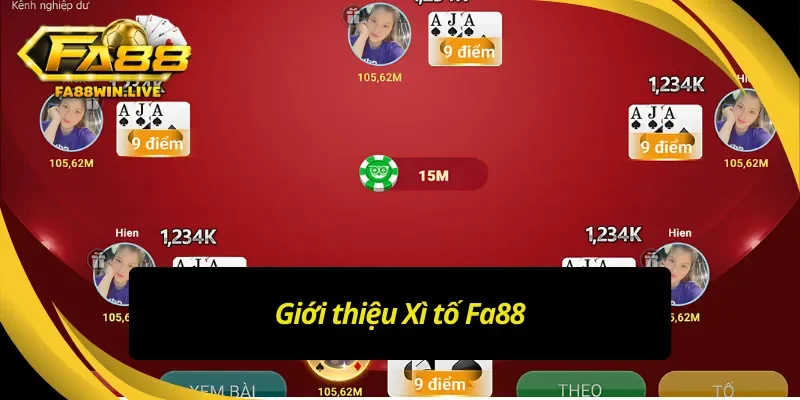 Thông tin nổi bật về siêu phẩm sòng bạc Xì tố Fa88