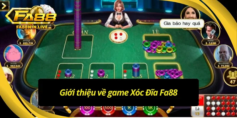 Trải nghiệm hồi hộp cùng Xóc Đĩa Fa88