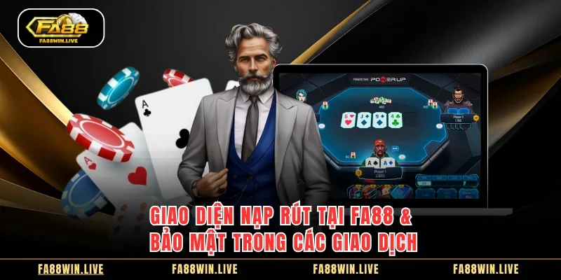 Giao diện nạp rút tại Fa88 minh họa sự tiện lợi và bảo mật trong các giao dịch
